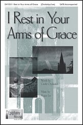 I Rest in Your Arms of Grace SATB choral sheet music cover